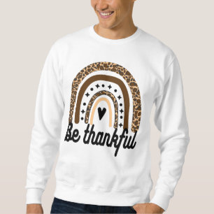LEOPARD RAINBOW - BE THANKFUL SWEATSHIRT
