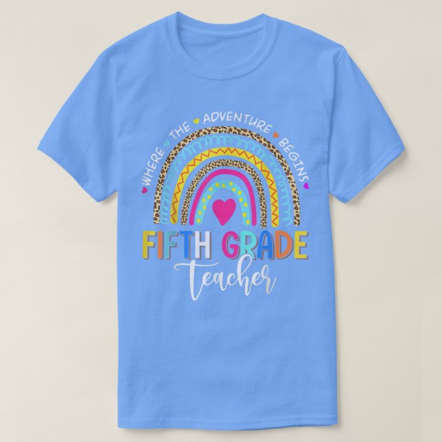 Leopard Rainbow Fifth Grade Where The Adventure Be T-Shirt (Design Front)