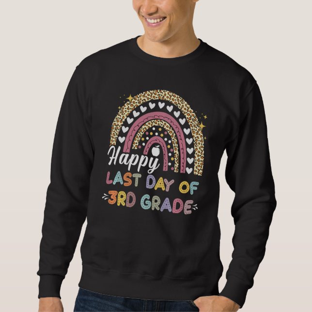 Leopard Rainbow Happy Last Day Of School 3rd Grade Sweatshirt (Front)