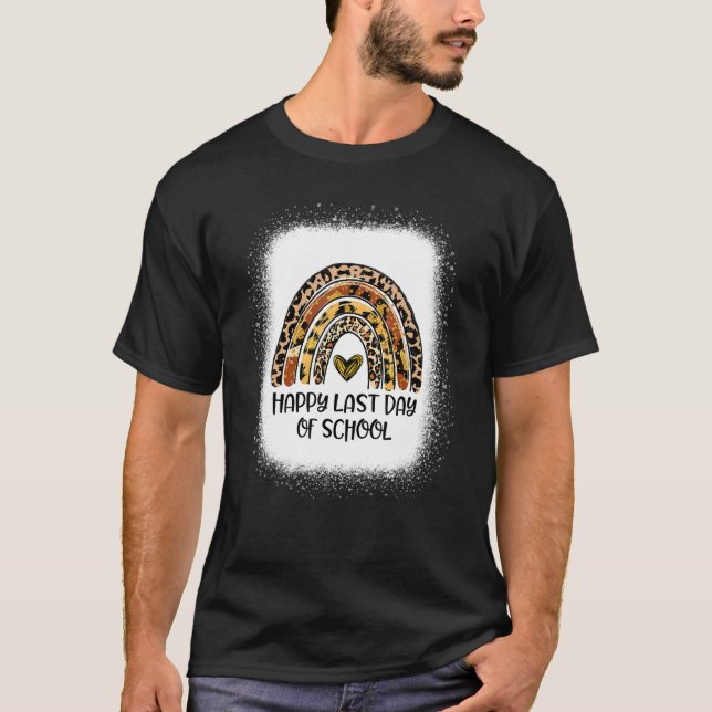 Leopard Rainbow Happy Last Day Of School Teacher H T-Shirt (Front)