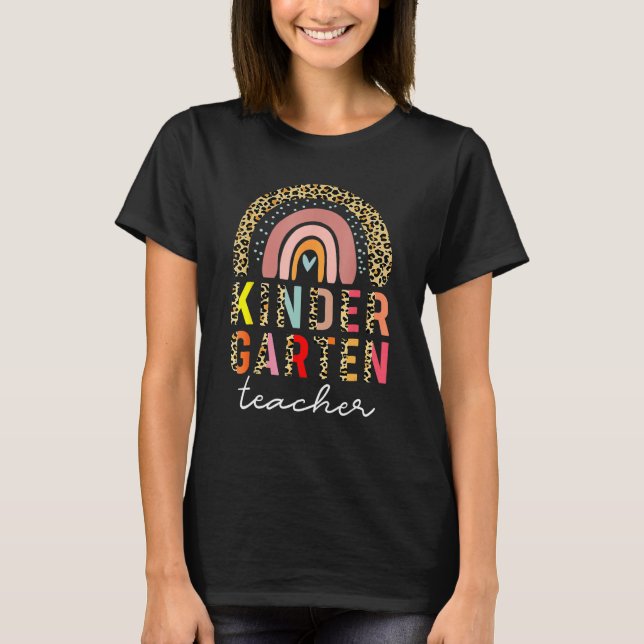 Leopard Rainbow Kindergarten Teacher First Day Of  T-Shirt (Front)