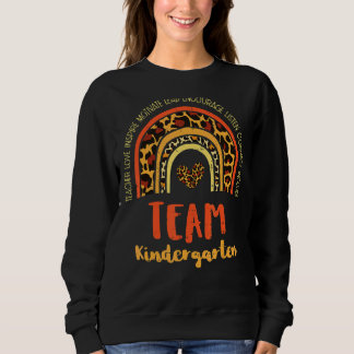 Leopard Rainbow Team Kindergarten Last Day Of Scho Sweatshirt