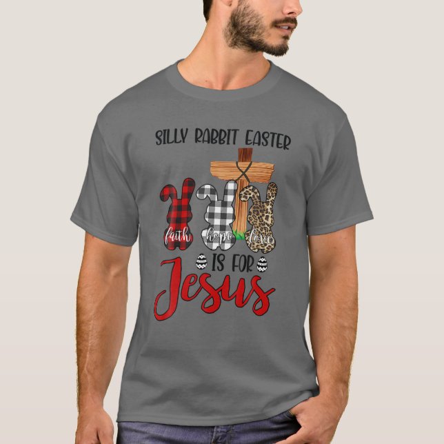Leopard Red Plaid Bunny, Silly Rabbit Easter Is Fo T-Shirt (Front)