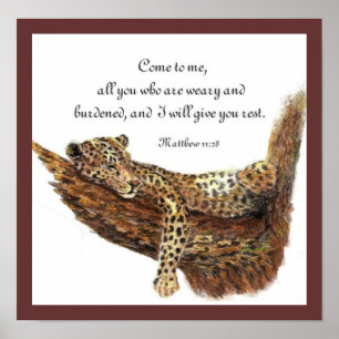 Leopard Scripture Matthew Give You Rest Poster