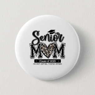 Leopard Senior Mum Cl Of 2025 Funny Mum Graduation 6 Cm Round Badge