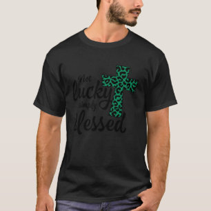 Leopard Shamrock Not Lucky Simply Blessed St Patri T-Shirt