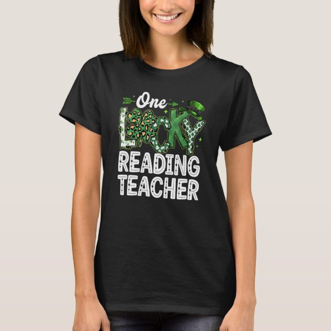 Leopard Shamrock One Lucky Reading Teacher St. Pat T-Shirt (Front)
