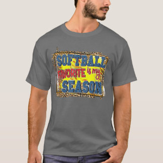 Leopard Softball Is My Favorite Season Sports Love T-Shirt