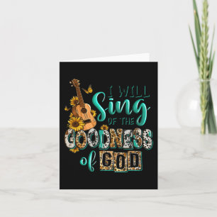 Leopard Sunflower Christian I Will Sing Of Goodnes Card