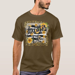 Leopard Sunflower Educator Life First Day Back To T-Shirt