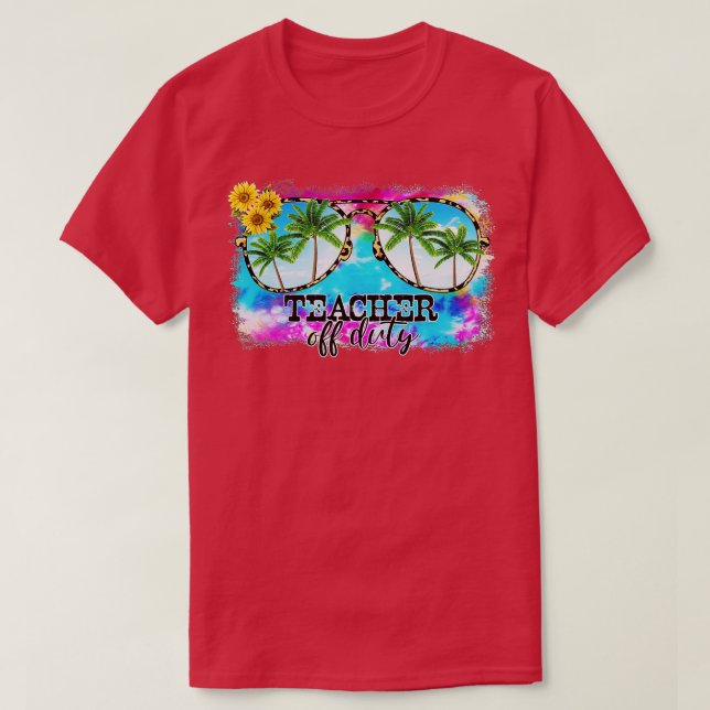 Leopard Sunglasses Teacher Off Duty Last Day Of Sc T-Shirt (Design Front)