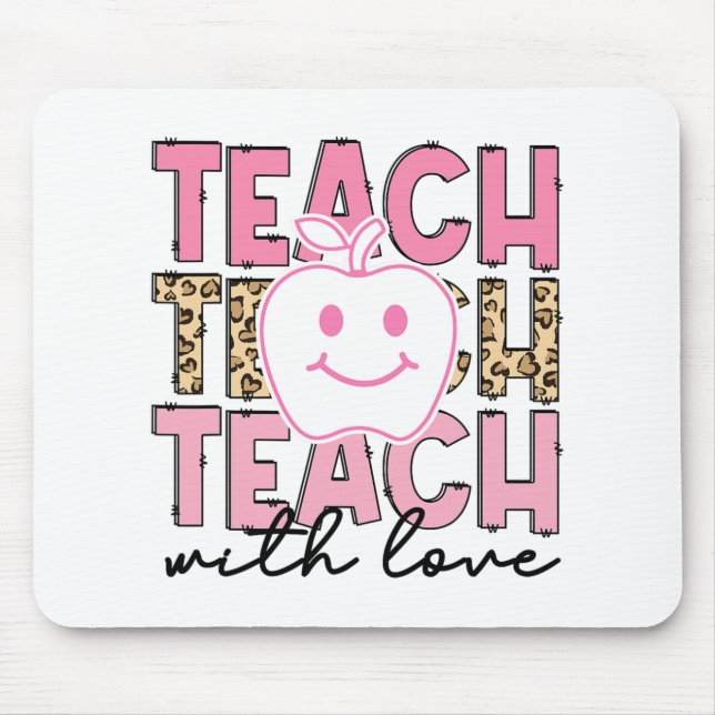 Leopard Teacher Appreciation Teach With Love Teach Mouse Pad (Front)
