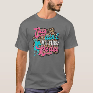 Leopard This Ain't My First Rodeo Western Cowboy C T-Shirt