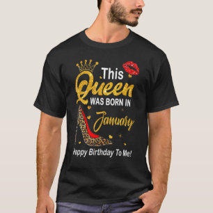 Leopard This Queen Was Born In January Happy Birth T-Shirt