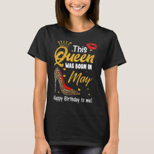 Leopard This Queen Was Born In May Happy Birthday  T-Shirt