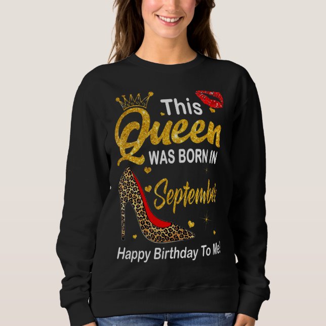 Leopard This Queen Was Born In September Happy Bir Sweatshirt (Front)