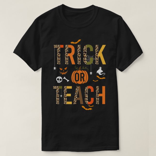 Leopard Trick Or Teach Halloween Teacher Costume W T-Shirt (Design Front)