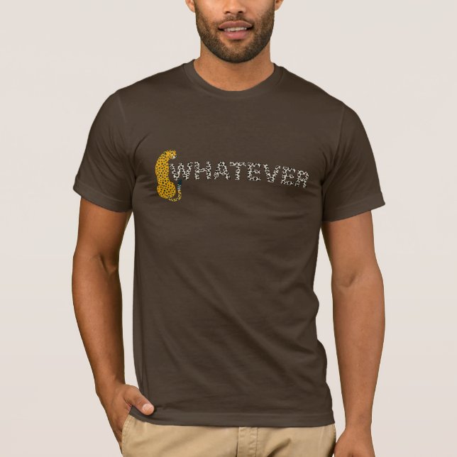 Leopard, Whatever, Leopard Print, Funny Hipster T- T-Shirt (Front)