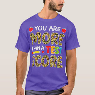 Leopard You Are More Than A Test Score Teacher Tes T-Shirt