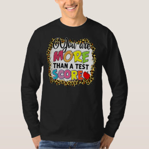 Leopard You Are More Than A Test Score Teacher Tes T-Shirt