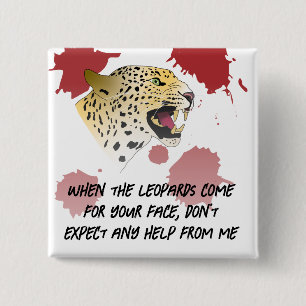 Leopards Eating Faces 15 Cm Square Badge