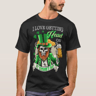 Leprechaun I Love Getting Head On Beer St Patrick  T-Shirt