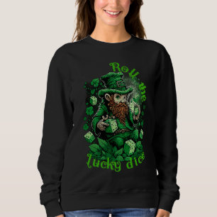 Leprechaun lucky dice casino St Patricks day Sweatshirt