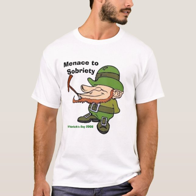 Leprechaun, Menace to Sobriety, St Patrick's Da... T-Shirt (Front)