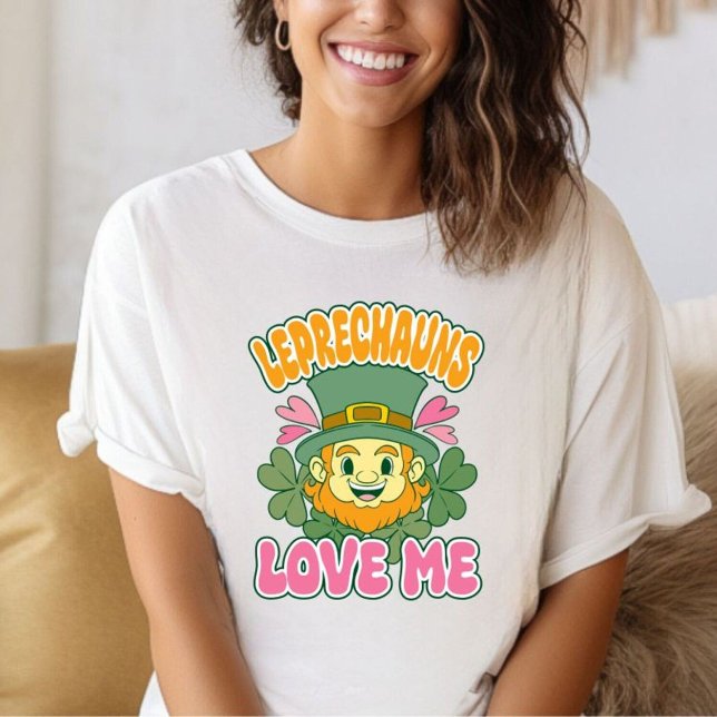 Leprechauns Love Me T-Shirt (Creator Uploaded)