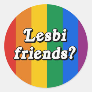 Lesbi Friends? Classic Round Sticker