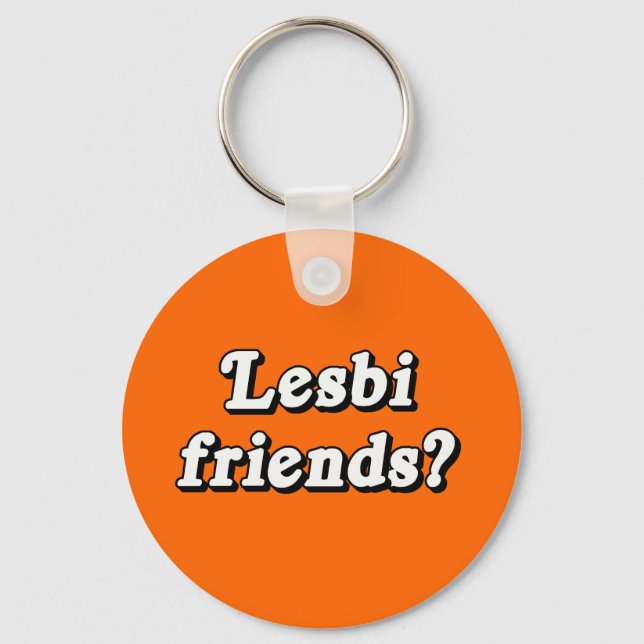Lesbi Friends? Key Ring (Front)