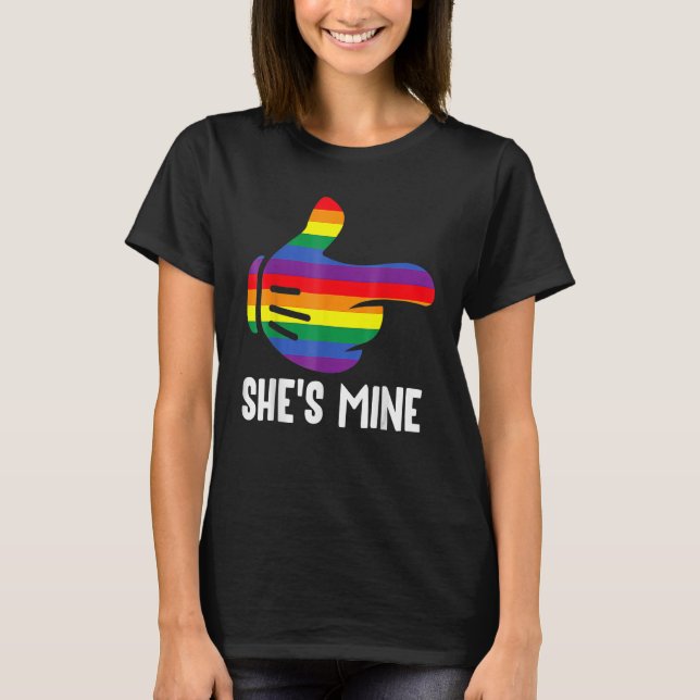 Lesbian Couple She s Mine I m Hers ing LGBT Pride T-Shirt (Front)
