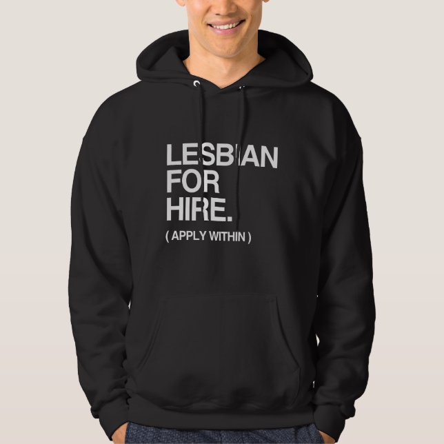 LESBIAN FOR HIRE HOODIE (Front)