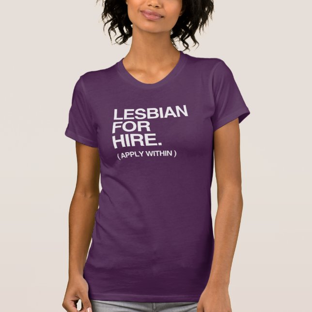 LESBIAN FOR HIRE T-Shirt (Front)