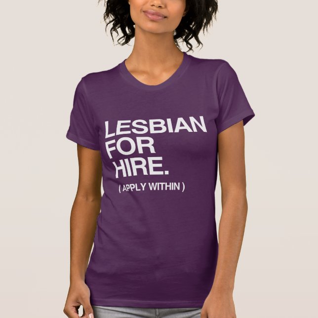 LESBIAN FOR HIRE T-Shirt (Front)