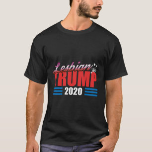 Lesbian For Trump  T-Shirt