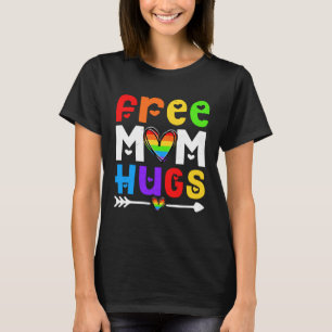 Lesbian Gay Free Mum Hugs LGBT  Proud Mum Rainbow  T-Shirt
