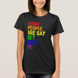 Lesbian Lgbt Some People Are Gay Pride Rainbow Sup T-Shirt