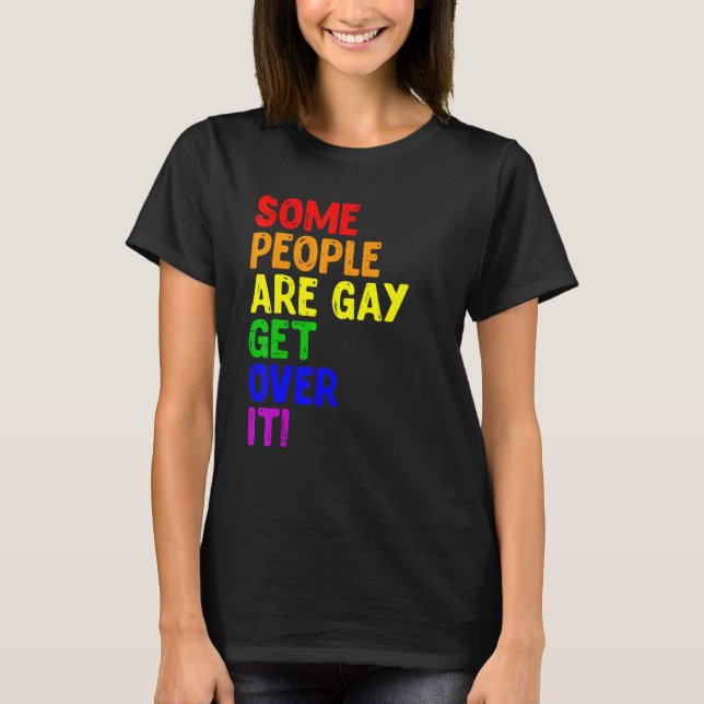 Lesbian Lgbt Some People Are Gay Pride Rainbow Sup T-Shirt (Front)