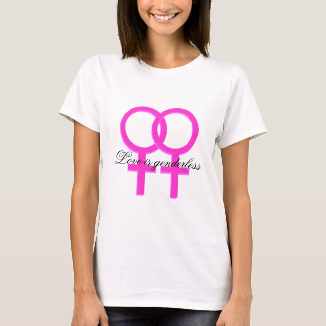 lesbian, Love is genderless T-Shirt (Front)