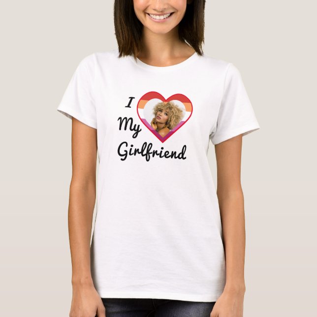 Lesbian Pride Custom Photo I Love My Girlfriend T-Shirt (Front)