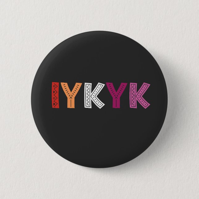 Lesbian Pride IYKYK  6 Cm Round Badge (Front)