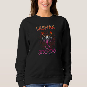 Lesbian Scorpio Zodiac Sign Birthday Horoscope Con Sweatshirt