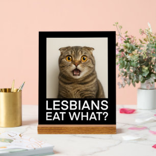 Lesbians Eat What Funny Acrylic Sign