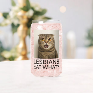 Lesbians Eat What Funny Can Glass