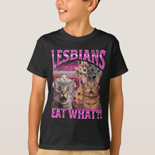 Lesbians Eat What_! Funny Cat Gay Pride Lgbtq Pun  T-Shirt (Front)