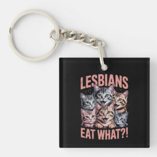 Lesbians Eat What Funny Cat Lesbian LGBTQ Pride Key Ring