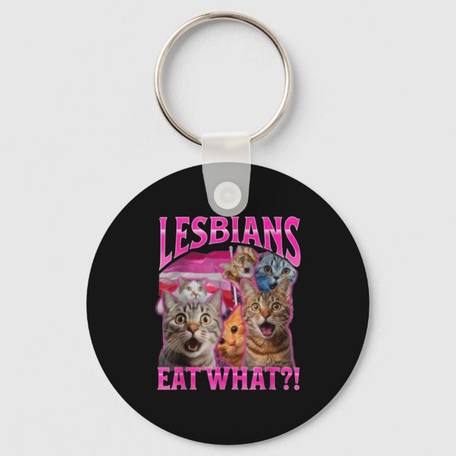 Lesbians Eat What_ Funny Cat Rude Gay Pride Lgbtq  Key Ring (Front)