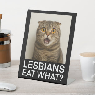 Lesbians Eat What Funny Pedestal Sign