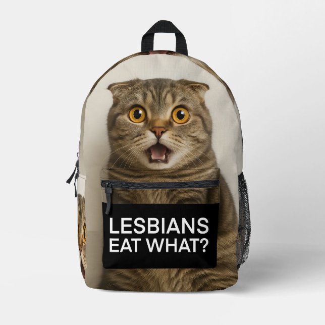 Lesbians Eat What Funny Printed Backpack (Front)